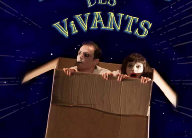 AU BONHEUR DES VIVANTS PAR LA CIE LES ÂMES NOCTURNES